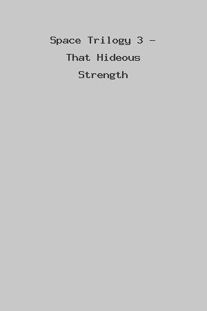 Space Trilogy 3 - That Hideous Strength cover